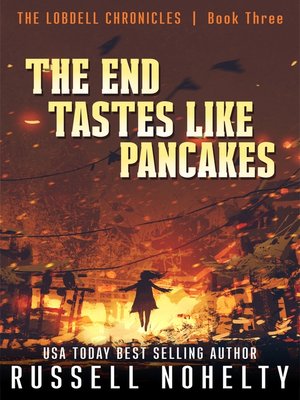 cover image of The End Tastes Like Pancakes